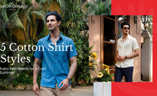 5 Cotton Shirt Styles Every Man Needs for a Cool Summer