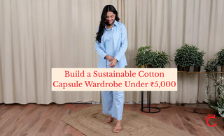 Build a Sustainable Cotton Capsule Wardrobe Under ₹5,000