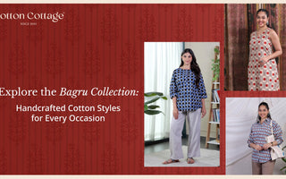 Explore the Bagru Collection Handcrafted Cotton Styles for Every Occasion 